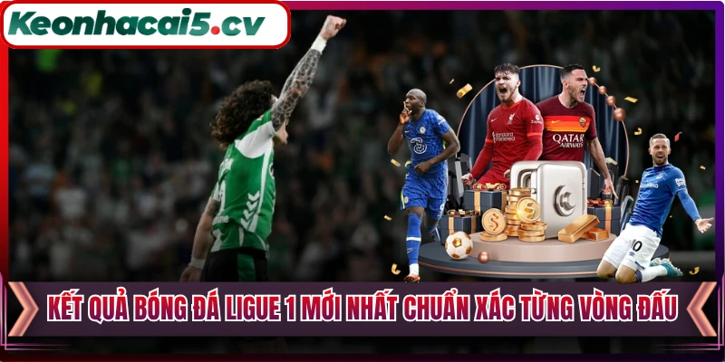 Kết Quả Bóng Đá Ligue 1