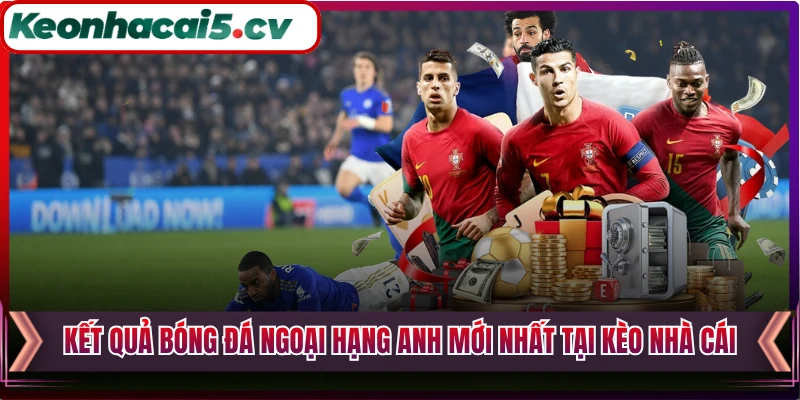 Kết Quả Bóng Đá Ngoại Hạng Anh